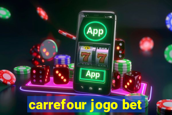 carrefour jogo bet